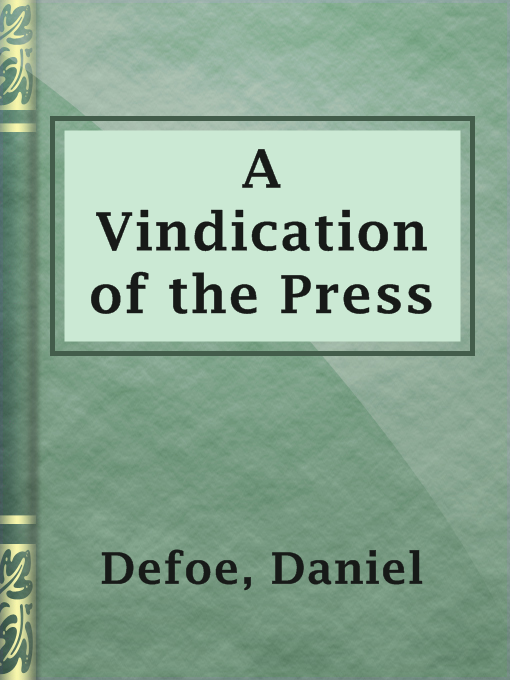 Title details for A Vindication of the Press by Daniel Defoe - Available